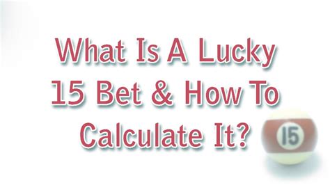 how to calculate lucky 15